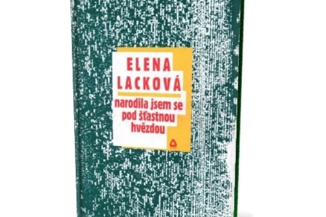 Elena Lacková: Narodila jsem se pod šťastnou hvězdou | foto: Nakladatelství Triáda